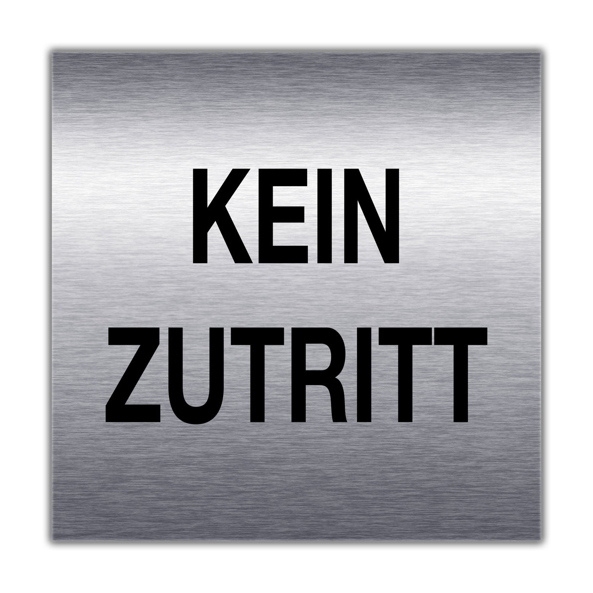 Türschild Edelstahl optik KEIN ZUTRITT