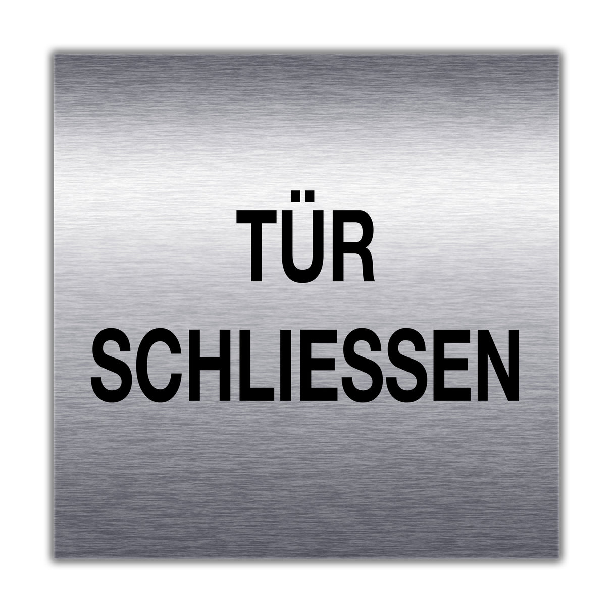 Türschild Edelstahl optik TÜR SCHLIESSEN