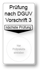 Prüfung nach DGUV Vorschrift 3, nächste Prüfung (6 Stück)