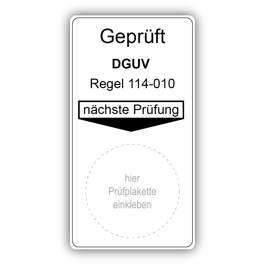 Geprüft DGUV Regel 114-010, nächste Prüfung (6 Stück)
