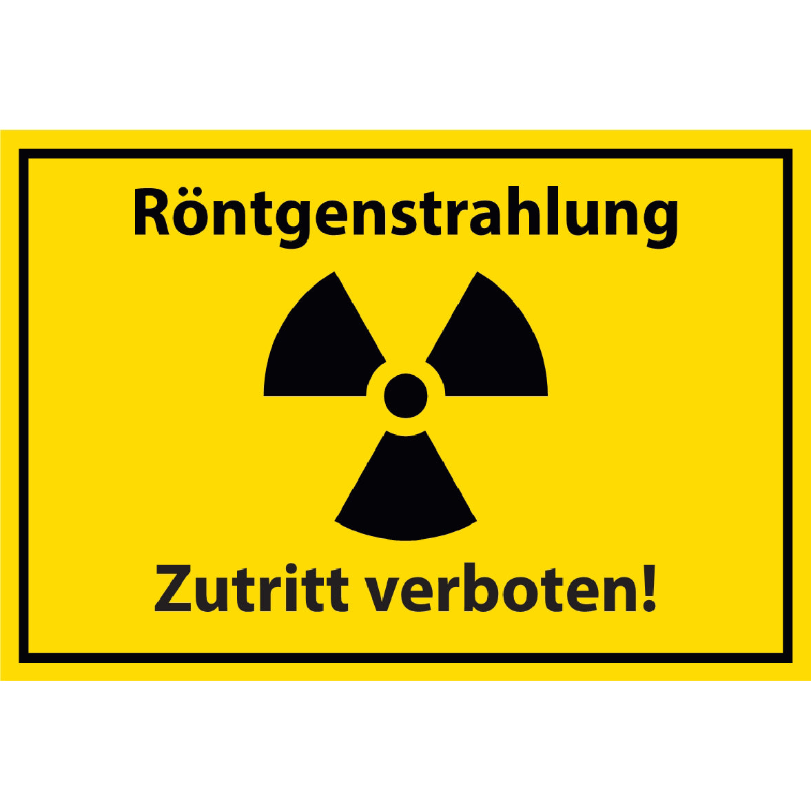 Röntgenstrahlung Zutritt verboten! Schild