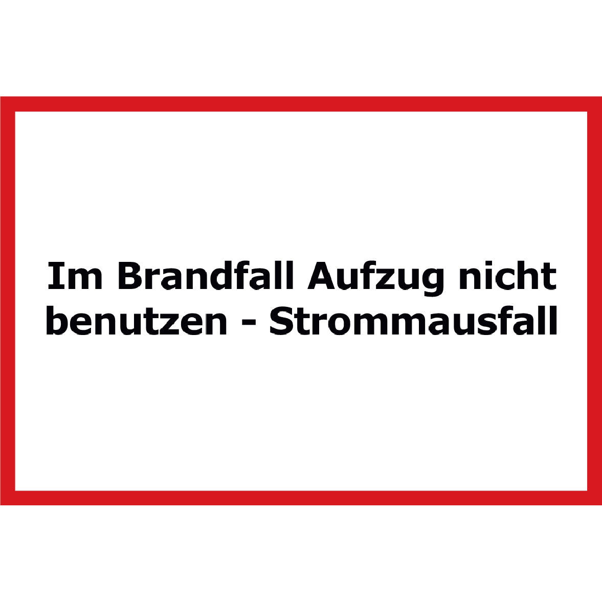 Im Brandfall Stromausfall Schild