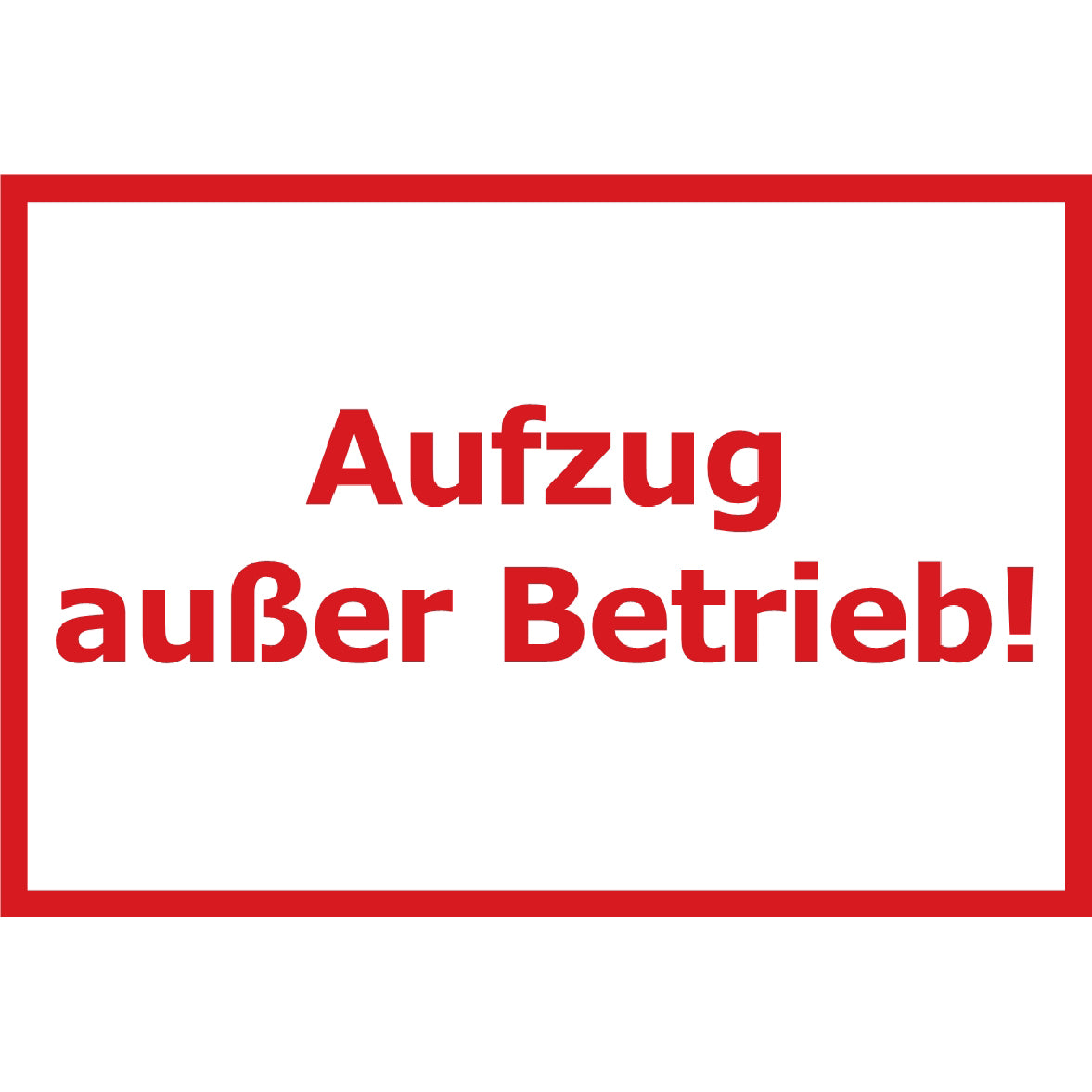 Aufzug außer Betrieb Schild