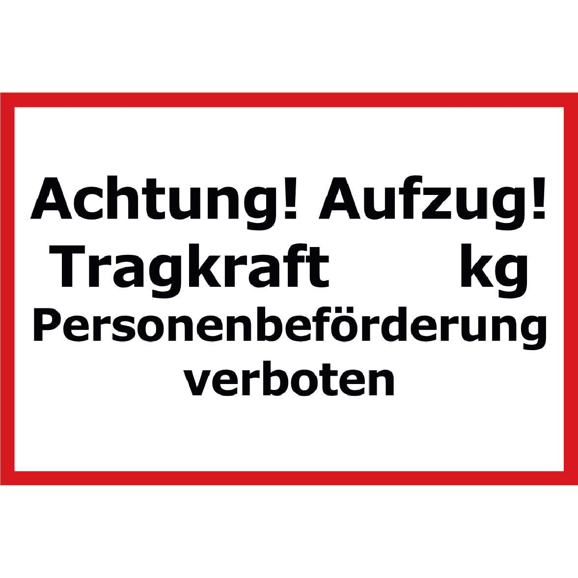 Tragkraft Personenbeförderung verboten Schild