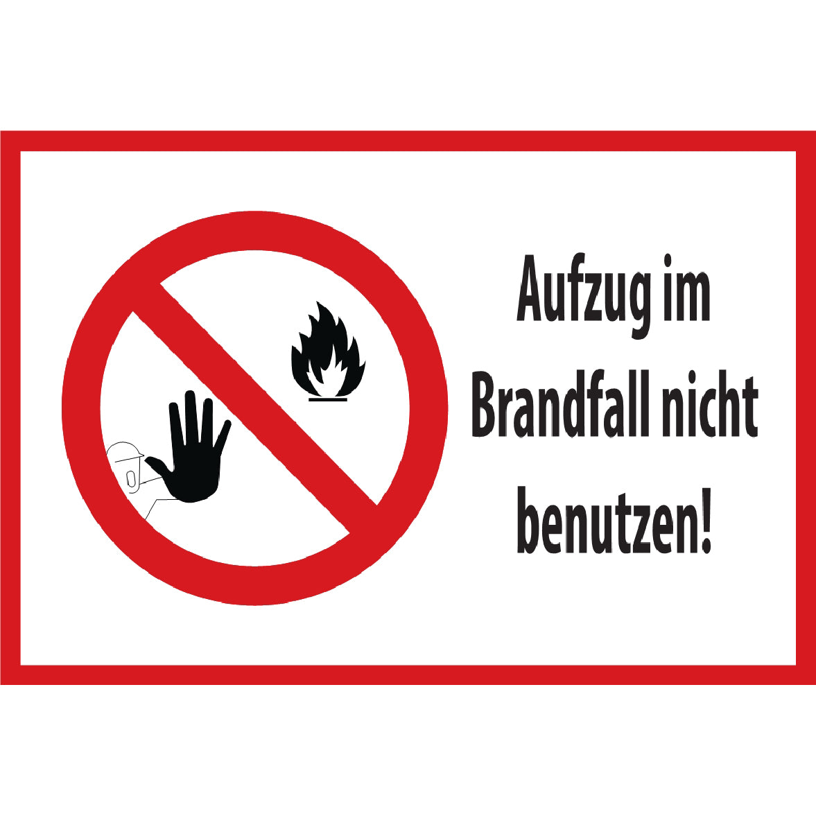Im Brandfall nicht benutzen Schild