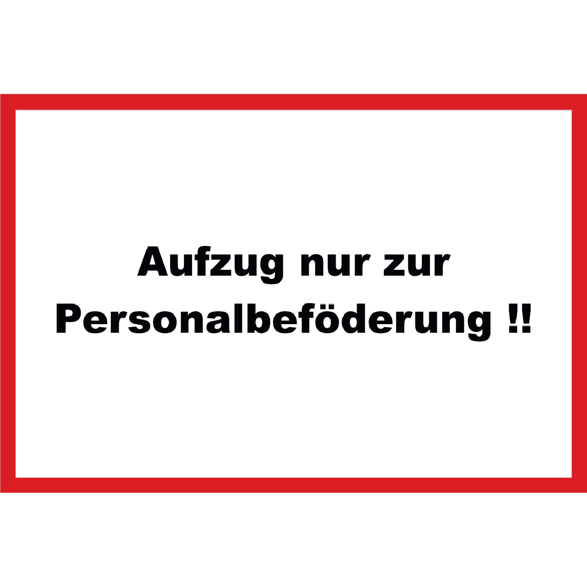 Nur Personalbeförderung Schild