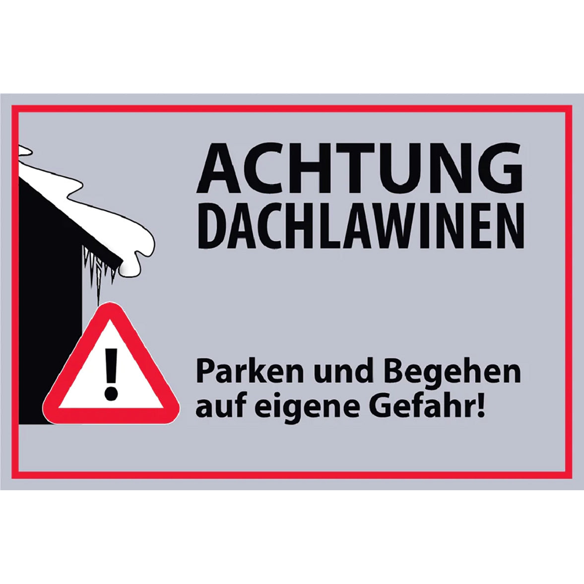 Achtung Dachlawinen Schild