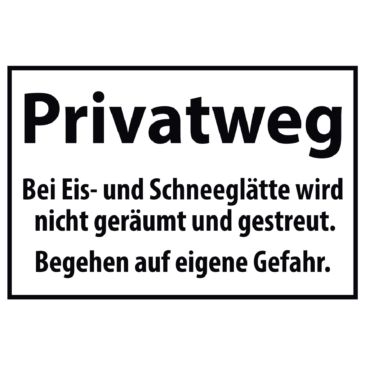 Privatweg Wird nicht gestreut Schild
