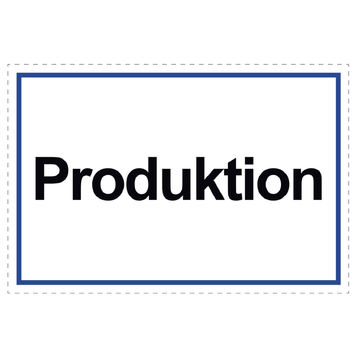 Produktion Schild