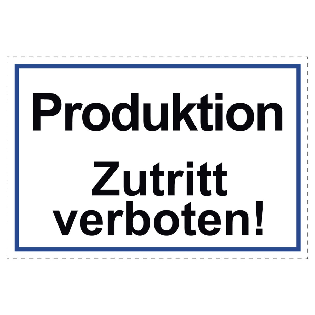 Produktion - Zutritt verboten! Schild