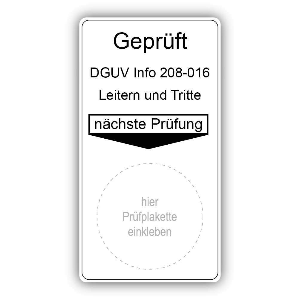 Geprüft DGUV Info 208-016 Leitern und Tritte, nächste Prüfung