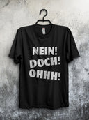 NEIN ! DOCH ! OHHH ! LUIS DE FUNES, Funshirt Lustiges Kult Fun T-Shirt
