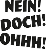 NEIN ! DOCH ! OHHH ! LUIS DE FUNES, Funshirt Lustiges Kult Fun T-Shirt